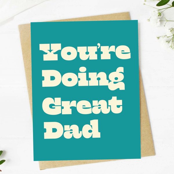 You re Doing Great Dad  Greeting Card For Discount
